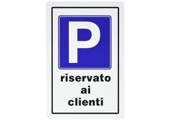 Cartello segnaletico parcheggio riservato ai clienti 20x30cm